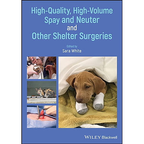 High-Quality, High-Volume Spay and Neuter and Other Shelter Surgeries
