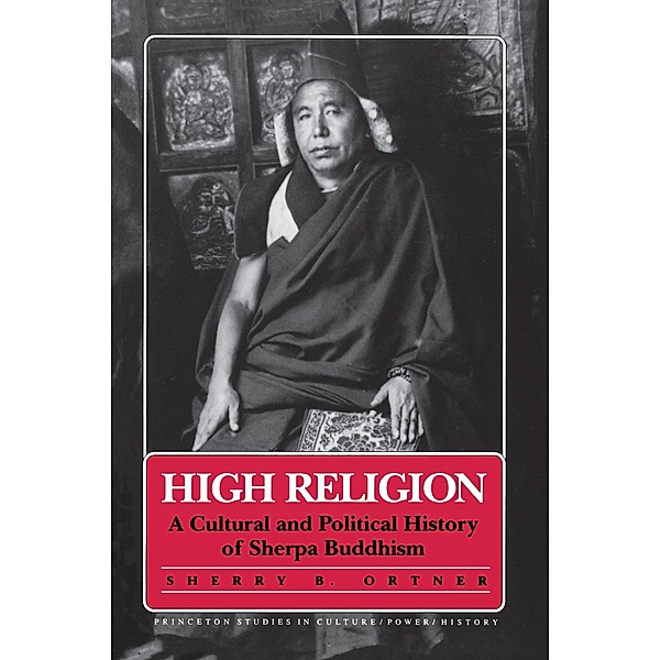 High Religion / Princeton Studies in Culture/Power/History, Sherry B. Ortner