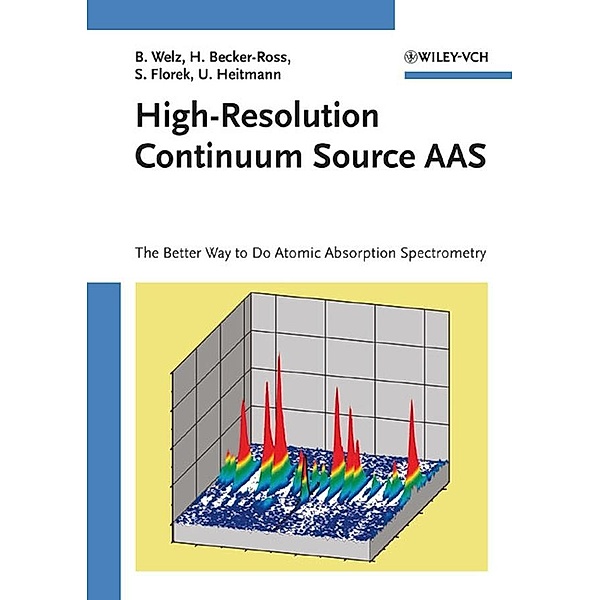 High-Resolution Continuum Source AAS, Bernhard Welz, Helmut Becker-Ross, Stefan Florek, Uwe Heitmann