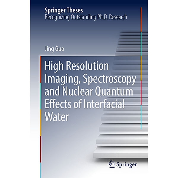 High Resolution Imaging, Spectroscopy and Nuclear Quantum Effects of Interfacial Water, Jing Guo