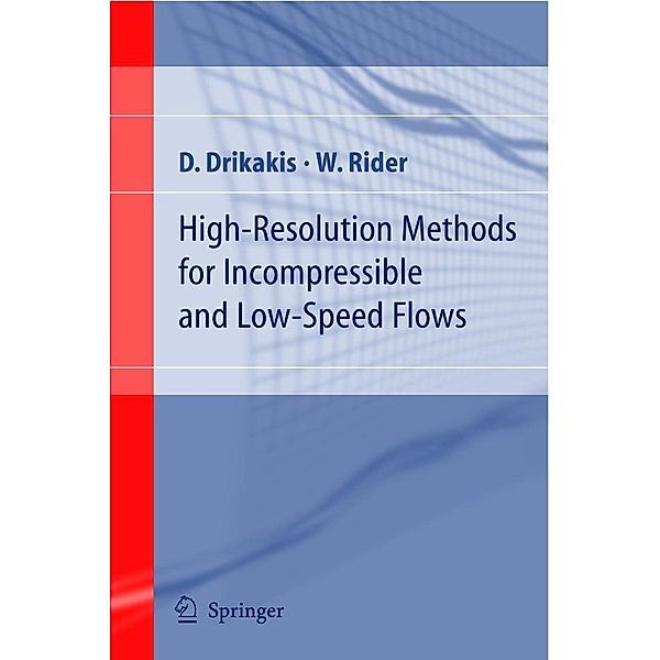 High-Resolution Methods for Incompressible and Low-Speed Flows, Dimitris Drikakis, William Rider