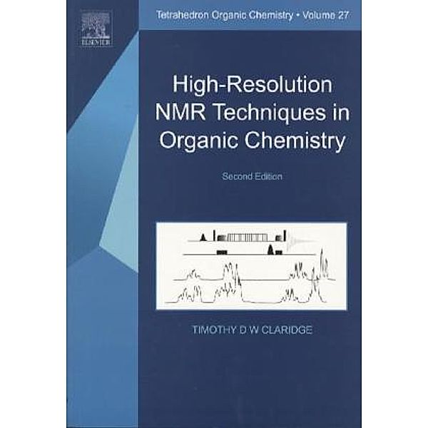 High-Resolution NMR Techniques in Organic Chemistry, Timothy D. W. Claridge