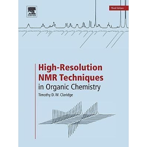 High-Resolution NMR Techniques in Organic Chemistry, Timothy D.W. Claridge