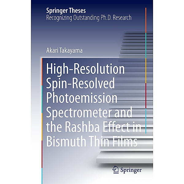 High-Resolution Spin-Resolved Photoemission Spectrometer and the Rashba Effect in Bismuth Thin Films, Akari Takayama