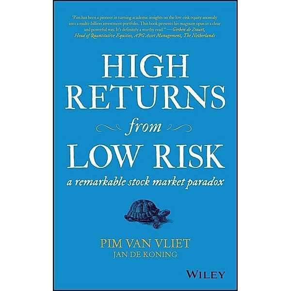 High Returns from Low Risk, Pim van Vliet, Jan de Koning
