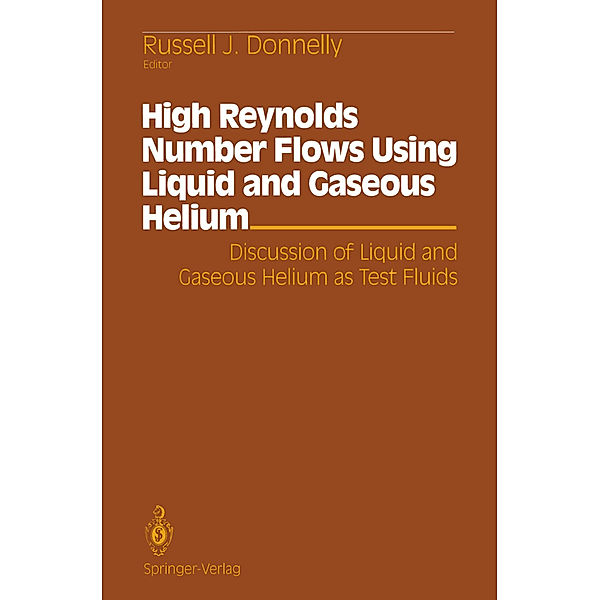 High Reynolds Number Flows Using Liquid and Gaseous Helium