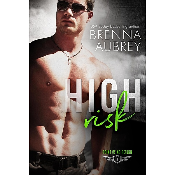 High Risk (Point of No Return, #1) / Point of No Return, Brenna Aubrey