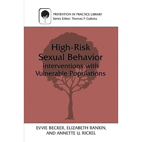 High-Risk Sexual Behavior / Prevention in Practice Library, Evvie Becker, Elizabeth Rankin, Annette U. Rickel
