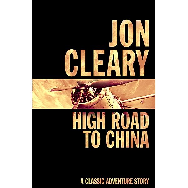 High Road to China, Jon Cleary