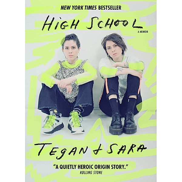 High School: A Memoir, Tegan Quin, Sara Quin