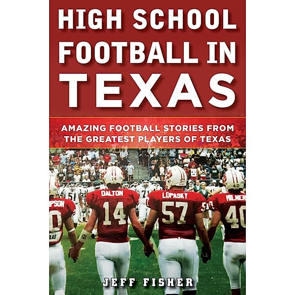 High School Football in Texas, Jeff Fisher