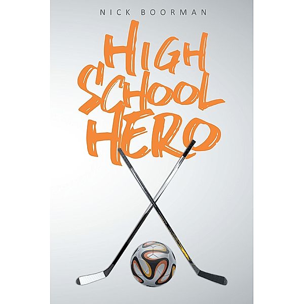High School Hero, Nick Boorman