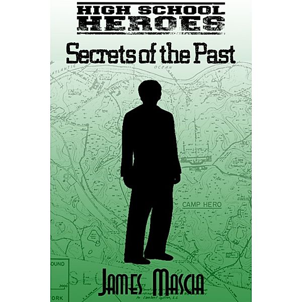 High School Heroes: Secrets of the Past, James Mascia