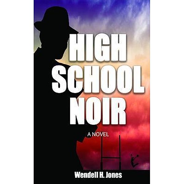 High School Noir, Wendell H. H. Jones