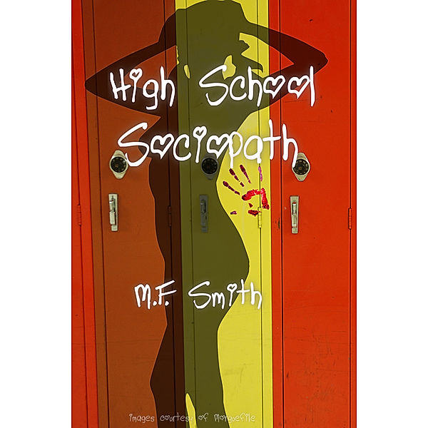 High School Sociopath, M.F. Smith
