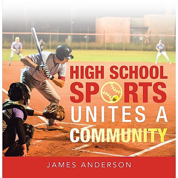 High School Sports Unites a Community, James Anderson