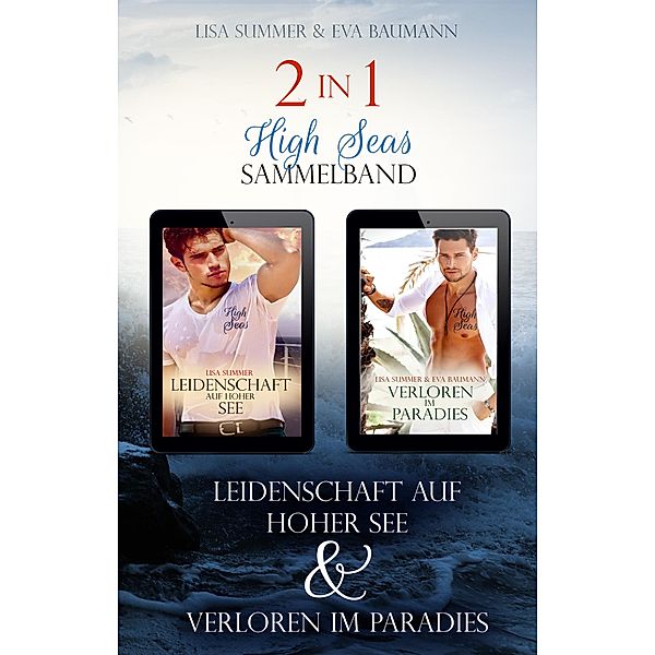 High Seas Sammelband - 2 in 1 / High Seas Bd.3, Lisa Summer, Eva Baumann