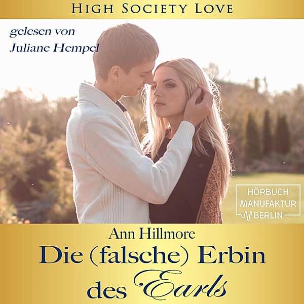 High Society Love - 3 - Die (falsche) Erbin des Earls, Ann Hillmore