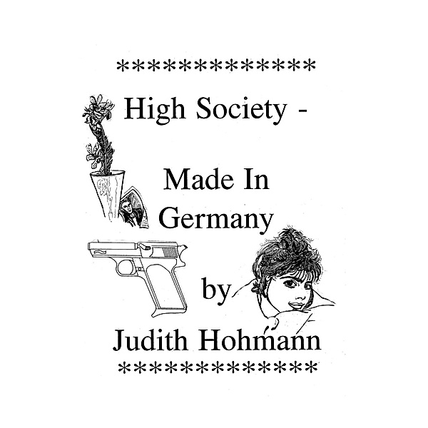 High Society - Made in Germany, Judith Hohmann