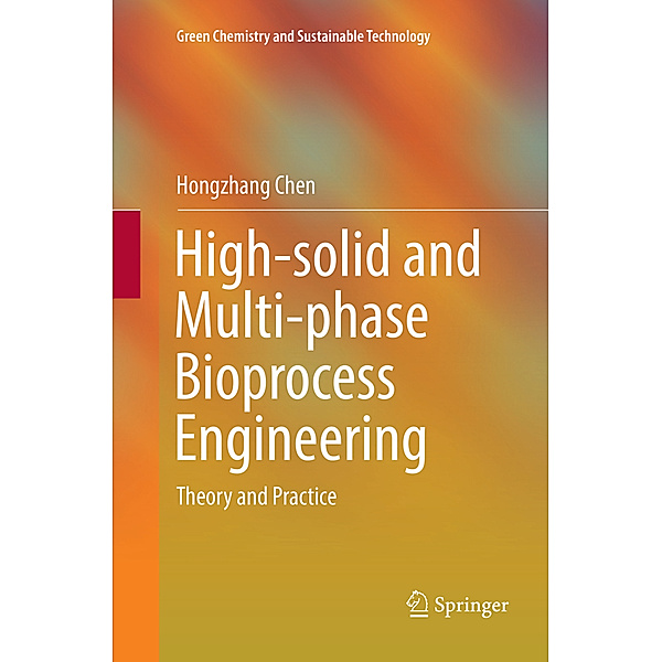 High-solid and Multi-phase Bioprocess Engineering, Hongzhang Chen