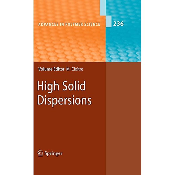 High Solid Dispersions / Advances in Polymer Science Bd.236