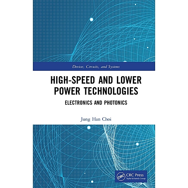 High-Speed and Lower Power Technologies, Krzysztof Iniewski, Jung Han Choi