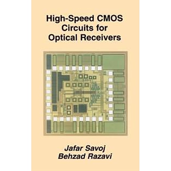 High-Speed CMOS Circuits for Optical Receivers, Jafar Savoj, Behzad Razavi
