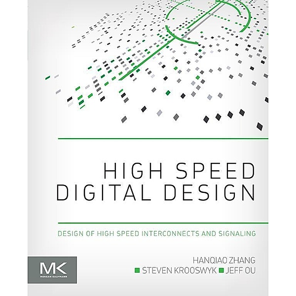 High Speed Digital Design, Hanqiao Zhang, Steven Krooswyk, Jeffrey Ou