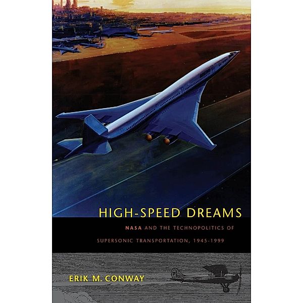 High-Speed Dreams, Erik M. Conway