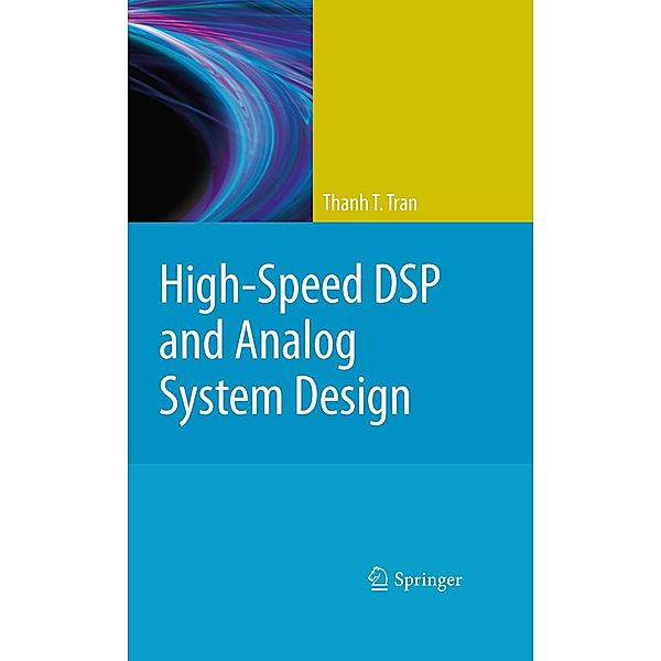 High-Speed DSP and Analog System Design, Thanh T. Tran