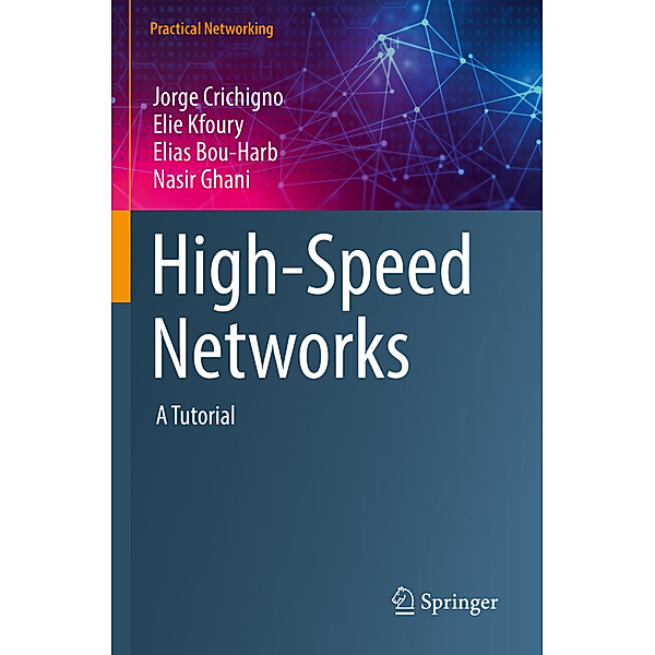 High-Speed Networks, Jorge Crichigno, Elie Kfoury, Elias Bou-Harb, Nasir Ghani