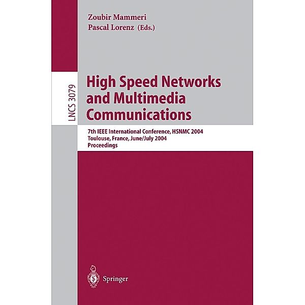 High Speed Networks and Multimedia Communications, HSNMC 2004