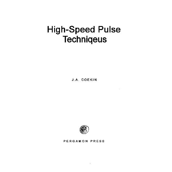 High-Speed Pulse Techniques, J. A. Coekin
