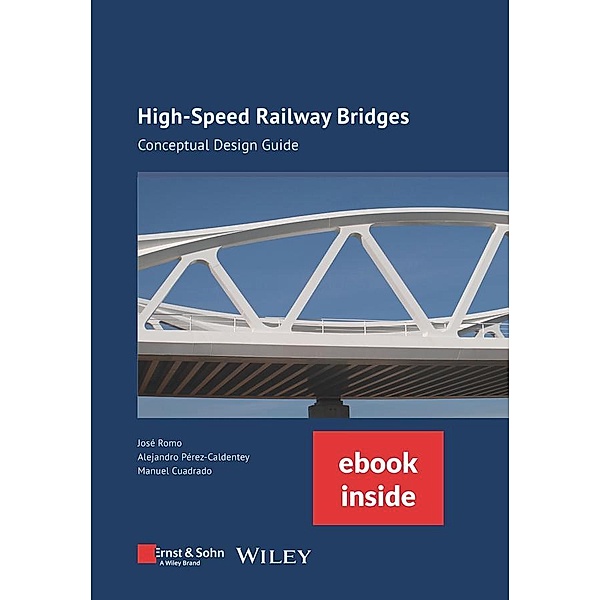 High-Speed Railway Bridges, José Romo, Alejandro Pérez-Caldentey, Manuel Cuadrado