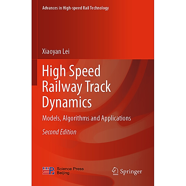 High Speed Railway Track Dynamics, Xiaoyan Lei