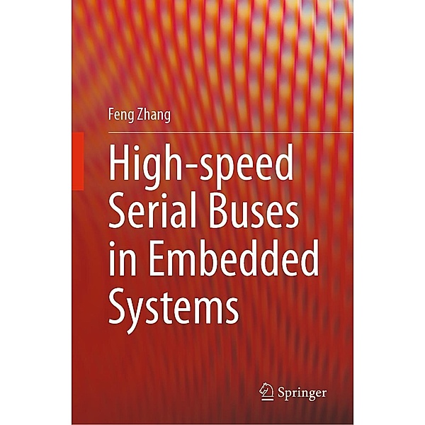 High-speed Serial Buses in Embedded Systems, Feng Zhang