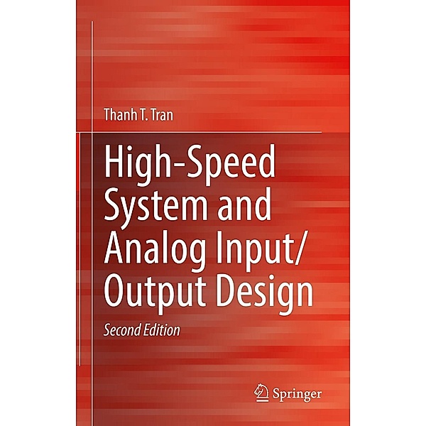 High-Speed System and Analog Input/Output Design, Thanh T. Tran