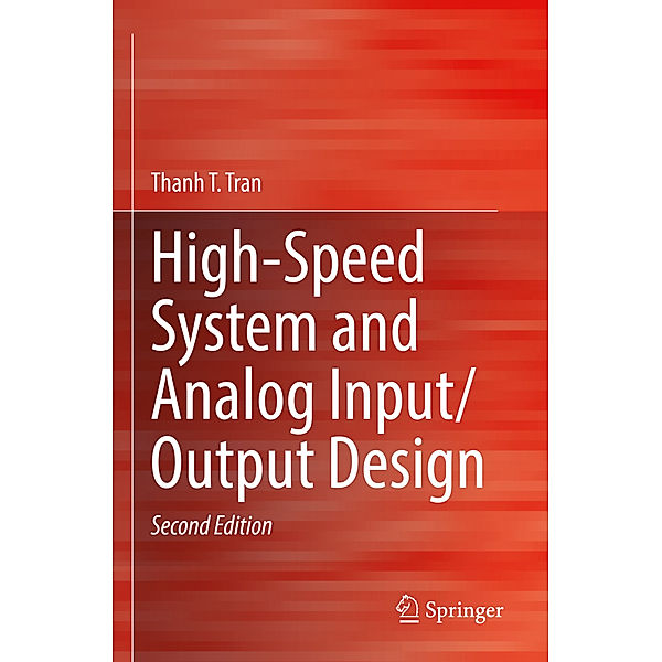 High-Speed System and Analog Input/Output Design, Thanh T. Tran