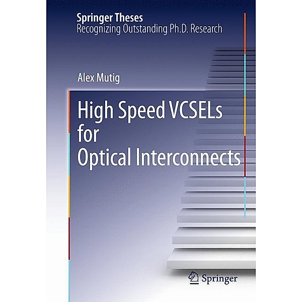 High Speed VCSELs for Optical Interconnects, Alex Mutig