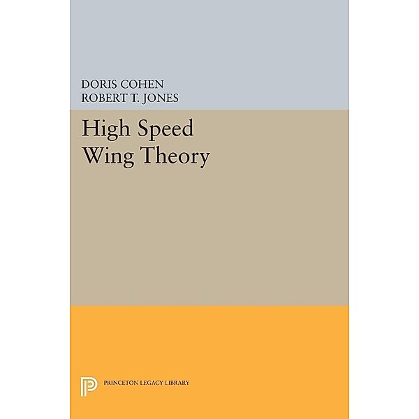 High Speed Wing Theory / Princeton Aeronautical Paperbacks, Doris Cohen