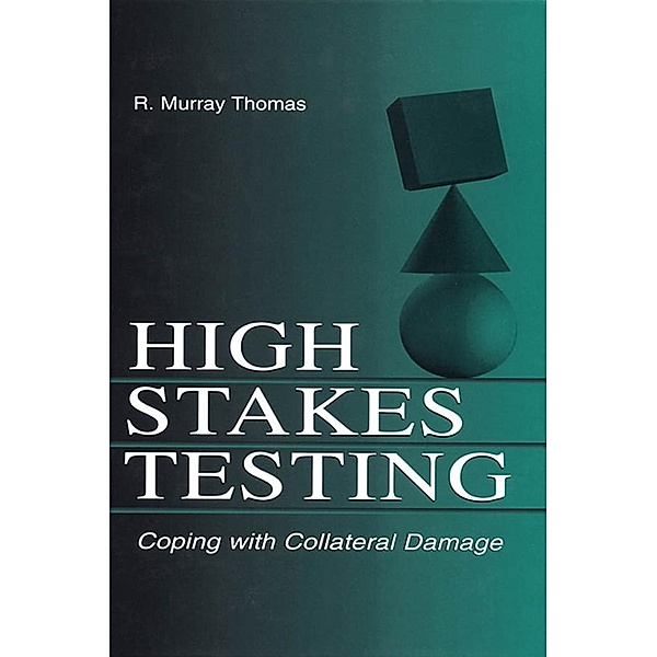 High-Stakes Testing, R. Murray Thomas