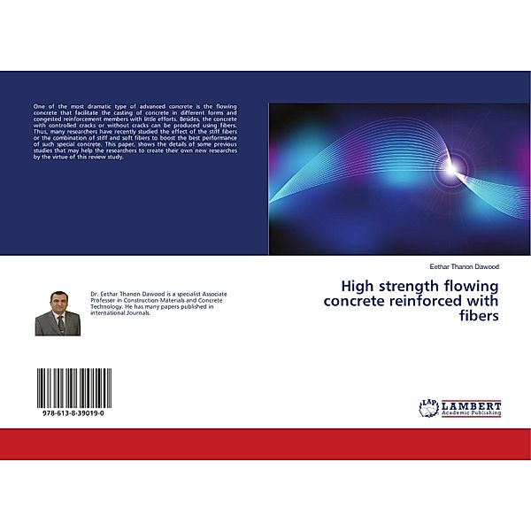 High strength flowing concrete reinforced with fibers, Eethar Thanon Dawood
