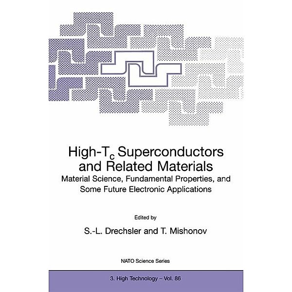 High-Tc Superconductors and Related Materials / NATO Science Partnership Subseries: 3 Bd.86