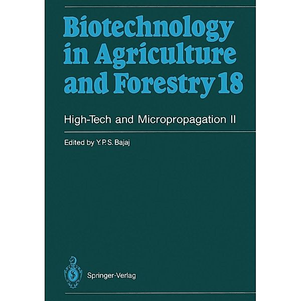 High-Tech and Micropropagation II / Biotechnology in Agriculture and Forestry Bd.18, Y. P. S. Bajaj