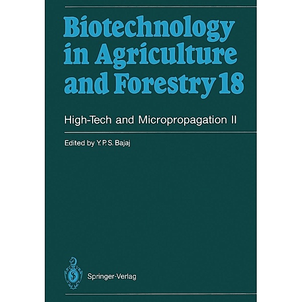 High-Tech and Micropropagation II / Biotechnology in Agriculture and Forestry Bd.18, Y. P. S. Bajaj