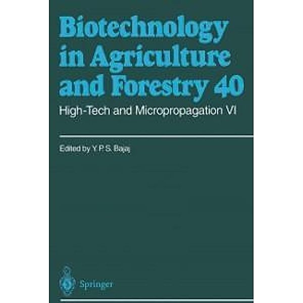 High-Tech and Micropropagation VI / Biotechnology in Agriculture and Forestry Bd.40