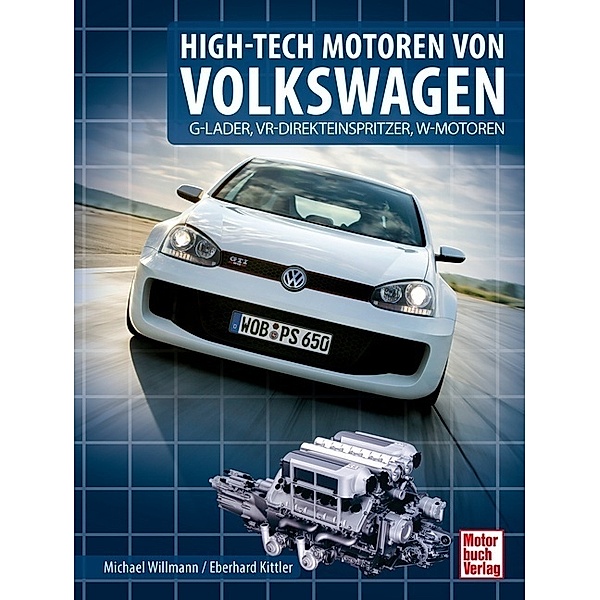High-Tech Motoren von Volkswagen, Eberhard Kittler, Michael Willmann