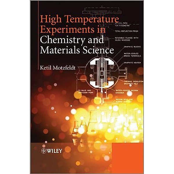 High Temperature Experiments in Chemistry and Materials Science, Ketil Motzfeldt