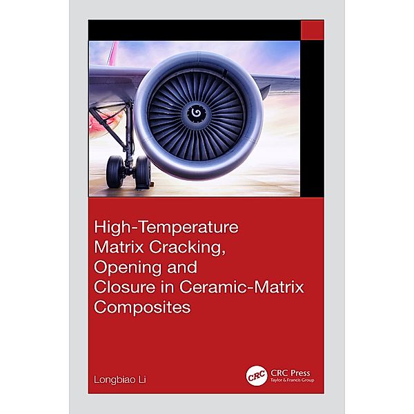 High-Temperature Matrix Cracking, Opening and Closure in Ceramic-Matrix Composites, Longbiao Li