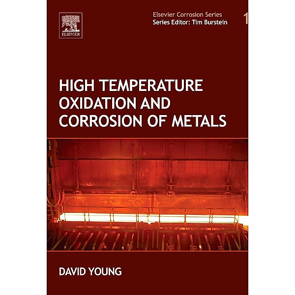 High Temperature Oxidation and Corrosion of Metals, David John Young